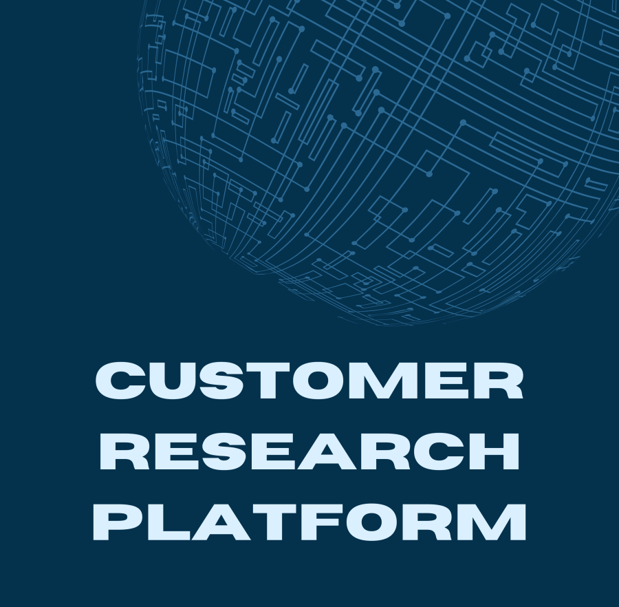 Customer Research Platform